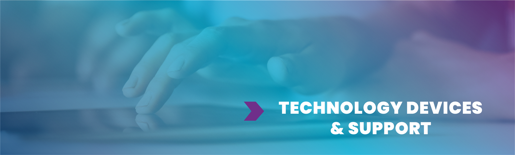 Technology Devices & Support
